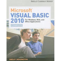 Microsoft Visual Basic 2010 for Windows, Web, and Office Applications: Complete (Shelly Cashman)