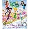 Disney Fairies the Ultimate Guide to the Magical World