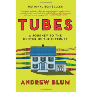 Tubes: A Journey to the Center of the Internet