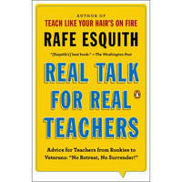 Real Talk for Real Teachers  Advice for Teachers