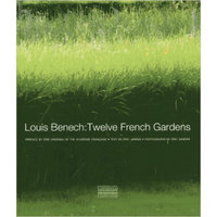 Louis Benech: Twelve French Gardens路易斯：十二法国园林贝内奇
