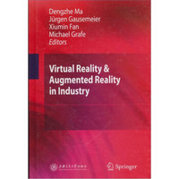 虚拟现实与增强现实技术及其工业应用（英文版）