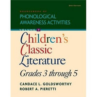 Children's Classic Literature (Sourcebook of Phonological Awareness Activities, Volume III)