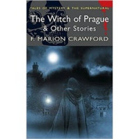 The Witch of Prague (Wordsworth Mystery & Supernatural) (Tales of Mystery & the Supernatural)