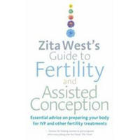 Zita West's Guide to Fertility and Assisted Conception