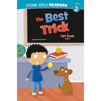 The Best Trick: A Pet Club Story (Stone Arch Readers, Level 2)