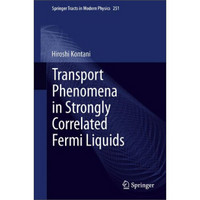 Transport Phenomena in Strongly Correlated Fermi Liquids (Springer Tracts in Modern Physics)