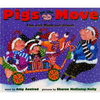 Pigs on the Move: Fun with Math and Travel (Pigs Will Be Pigs)