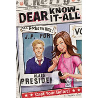 Cast Your Ballot! (Dear Know-It-All, Book 9)