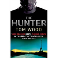 The Hunter. by Tom Wood