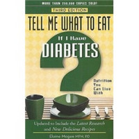 Tell Me What to Eat If I Have Diabetes, Third Edition: Nutrition You Can Live With