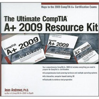 The Ultimate CompTIA A+ 2009 Resource Kit