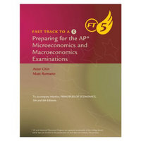 Fast Track to a 5: Preparing for the AP Economics Examination, 6th Edition