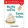 Big Pig and Little Pig/Cerdo y Cerdito (Green Light Readers, Level 1)(Spanish and English Edition)