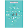 111 Places In San Francisco That You Must Not Miss