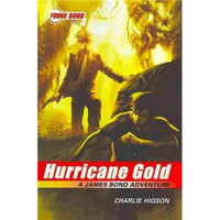 The Young Bond Series, Book Four: Hurricane Gold (A James Bond Adventure)