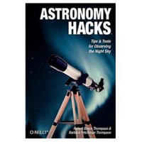 Astronomy Hacks: Tips and Tools for Observing the Night Sky