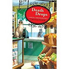 Death Drops: A Natural Remedies Mystery