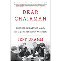 Dear Chairman  Boardroom Battles and the Rise of