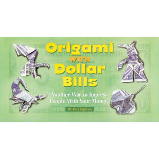 Origami with Dollar Bills [Spiral-bound]