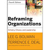 Reframing Organizations: Artistry, Choice and Leadership[组织再构：艺术性质、选择与领导，第4版]