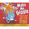 Make Me Giggle: Writing Your Own Silly Story (Writer's Toolbox)