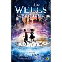 The Wells Bequest  A Companion to The Grimm Legacy