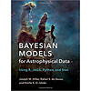 Bayesian Models for Astrophysical Data