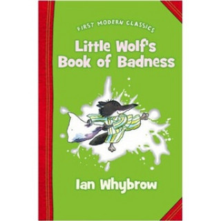 Little Wolf's Book of Badness. Ian Whybrow (First Modern Classics)