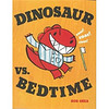 Dinosaur vs. Bedtime