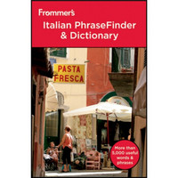 Frommer's Italian PhraseFinder and Dictionary, 2nd Edition