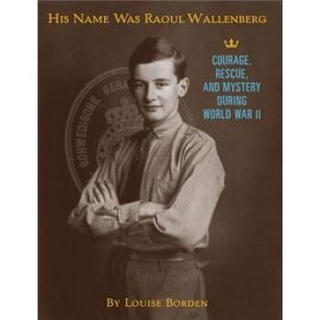 His Name Was Raoul Wallenberg