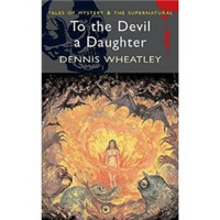 To the Devil a Daughter (Wordsworth Mystery & Supernatural)