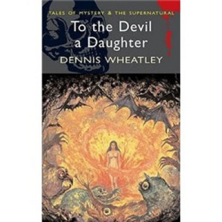 To the Devil a Daughter (Wordsworth Mystery & Supernatural)