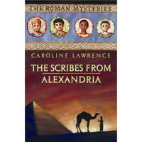 The Scribes from Alexandria: The Roman Mysteries 15