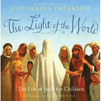 The Light of the World: The Life of Jesus for Children