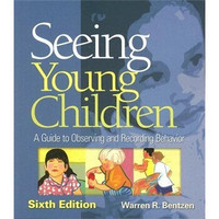 Seeing Young Children: A Guide to Observing and Recording Behavior