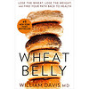 Wheat Belly: Lose the Wheat, Lose the Weight, and Find Your Path Back to Health