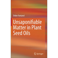 Unsaponifiable Matter in Plant Seed Oils