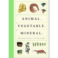 Animal Vegetable Mineral 动物蔬菜矿物：组织自然，图片专辑