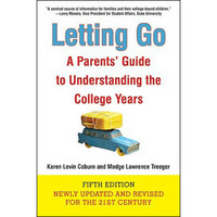 Letting Go (Fifth Edition): A Parents' Guide to Understanding the College Years