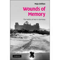 Wounds of Memory[记忆的伤口 - 德国的战争政治]