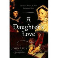 A Daughter's Love: Thomas More and His Dearest Meg