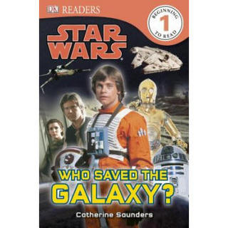 DK Readers: Star Wars: Who Saved the Galaxy?