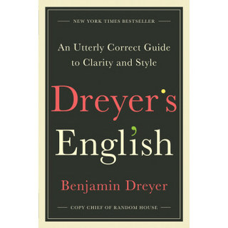 Dreyer's English  An Utterly Correct Guide to Cl