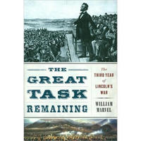 The Great Task Remaining: The Third Year of Lincoln's War