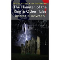Haunter of the Ring: And Other Tales (Wordsworth Mystery & the Supernatural)
