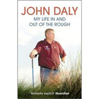 John Daly: My Life in and Out of the Rough[约翰·达利：磨砺人生]