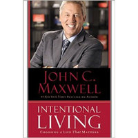 Intentional Living: Choosing A Life That Matters (International)