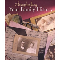 Scrapbooking Your Family History[拼贴您的家族历史]